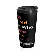 Load image into Gallery viewer, Bold Queen Stainless Steel Travel Mug